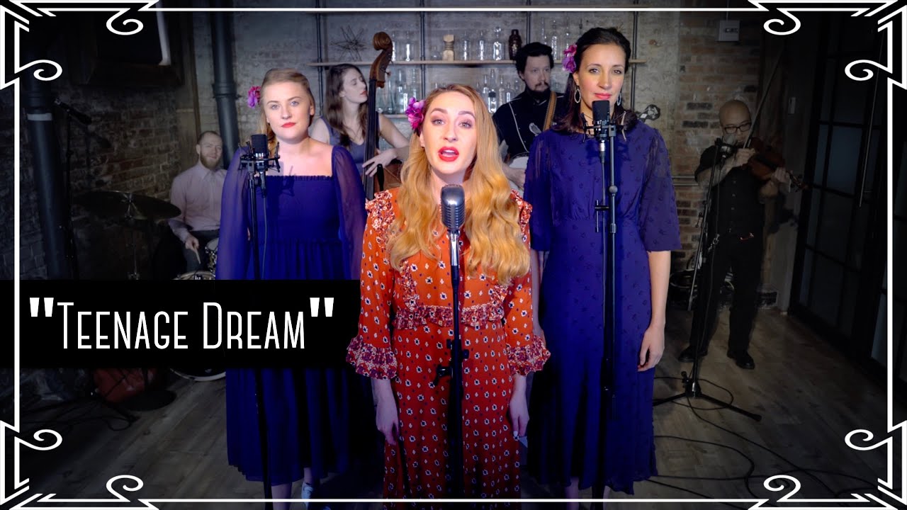 “Teenage Dream” (Katy Perry) Bluegrass Cover by Robyn Adele Anderson ft Sarah Krauss + Julianne Daly