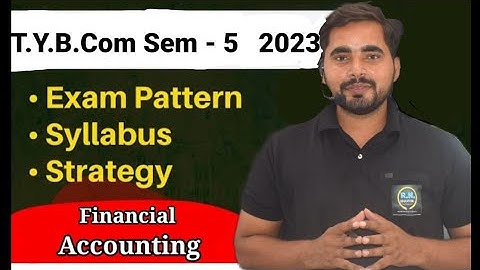 TYBCom SEM - 5  | Financial Accounting| Syllabus and Paper Pattern| Mumbai University|
