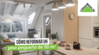 Reforma piso pequeño de 50 m² | LEROY MERLIN