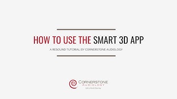 How to Use the Smart 3D App | A ReSound Quattro Tutorial by Cornerstone Audiology