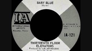 Thirteenth Floor Elevators - Baby blue
