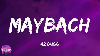 42 Dugg - Maybach (lyrics)
