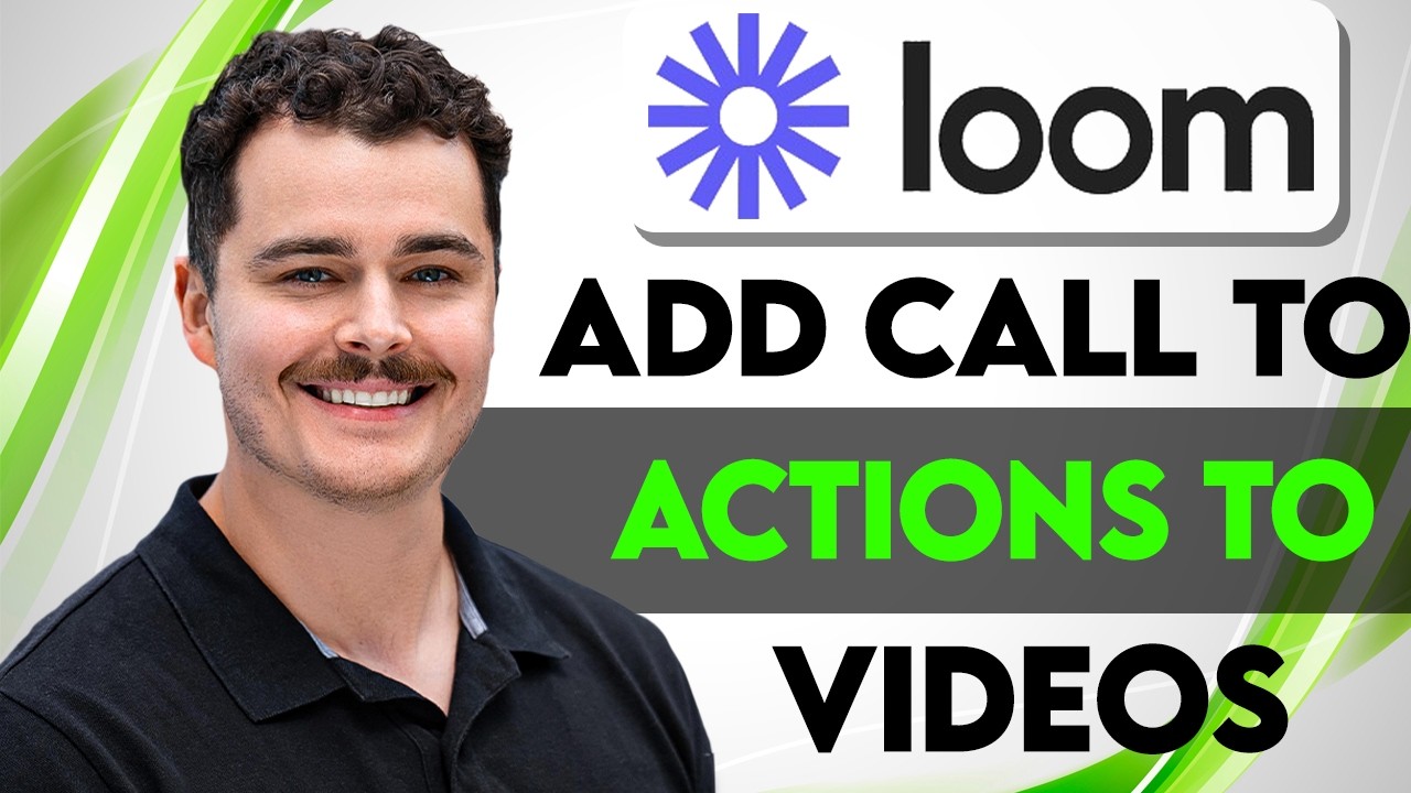 How To Add Call To Actions To Your Loom Videos [2026 Guide] - YouTube