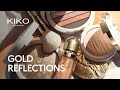 Kiko milano  new gold reflections  collection