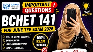 BCHET 141 Important Questions June TEE 2026 🔥 | IGNOU Exam Preparation | Most Expected Questions