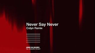 Armin van Buuren feat. Jacqueline Govaert - Never Say Never (Colyn Remix) [Lyric Video]