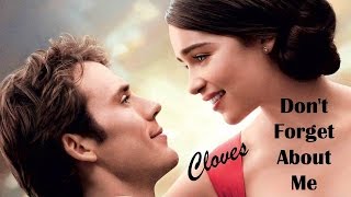 Don't Forget About Me Cloves (TRADUÇÃO) HD 'Como Eu Era Antes De Você' (Me Before You)