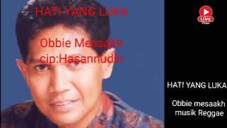 HATI YANG LUKA-Obbie Messakh musik reggae