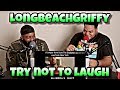 LongBeachGriffy Try Not to Laugh Challenge (TRY NOT TO LAUGH)