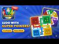 Ludo with SUPER POWERS Ludo SuperStar New Ludo Game 