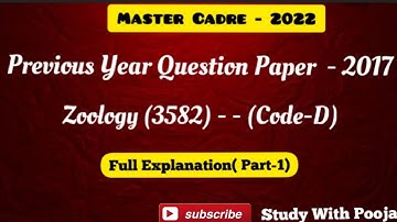 Master Cadre Previous Year Question Paper Zoology(3582) - 2017 | Code - D Complete Solution