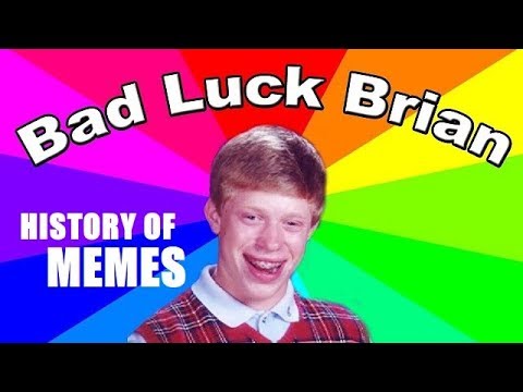 history-of-memes-bad-luck-brian