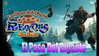 EL PASO DEL GIGANTE GRUPO REKOSS MUSICAL