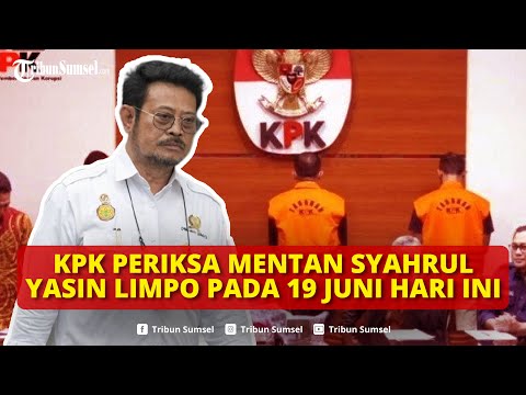 🔴KPK Periksa Mentan Syahrul Yasin Limpo 19 Juni Hari Ini, Jadi Tersangka?