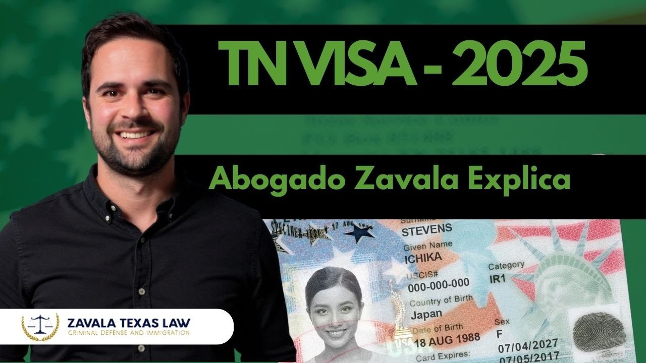 Visa TN 2025: Requisitos y Todo lo que Necesitas Saber | Explicado por Abogado de Inmigración