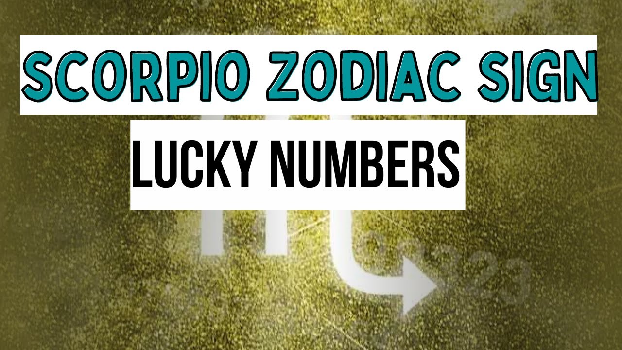 Scorpio Lucky Numbers YouTube