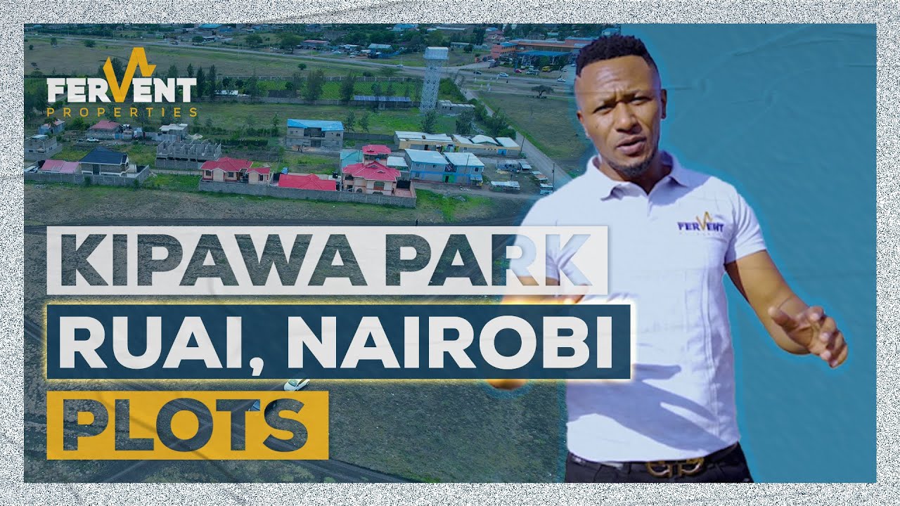 KIPAWA PARK 40 BY 60 COMMERCIAL/RESIDENTIAL PLOTS FOR SALE IN NAIROBI