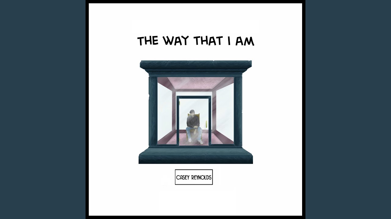 The Way That I Am