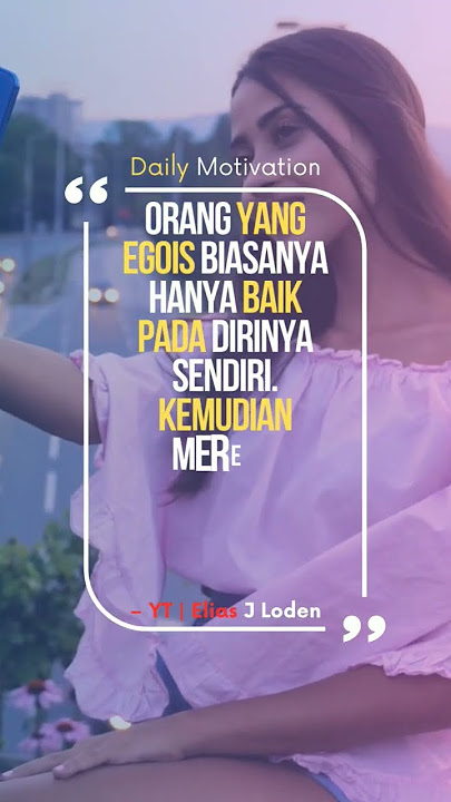 Orang egois #eliasjloden #statuswhatsapp #storywa #katakatabijak #katamotivasi #shorts