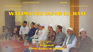 Walimatus Safar Lil Hajj Pengasuh Pondok Pesantren Darul Mukhlisin KH Imam Mukhlisin Sekeluarga