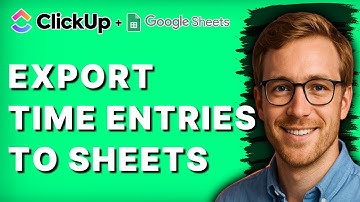 How to Export Time Entries from ClickUp to Sheets [2025 Guide]