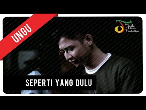 UNGU - Seperti Yang Dulu | Official Video Clip