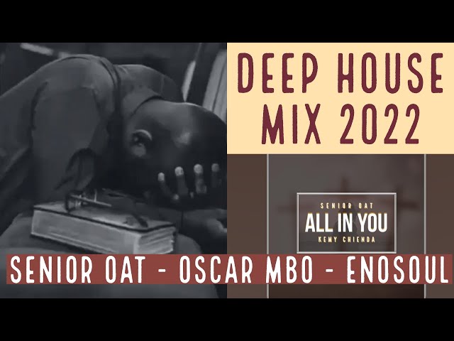 South African DEEP HOUSE Mix | Senior Oat All In You, Oscar Mbo, Vinny, Enosoul |VOXX DJ class=
