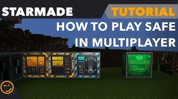 Starmade: How to Play Safe and Protect Your Stuff on Multiplayer Servers, Tutorial