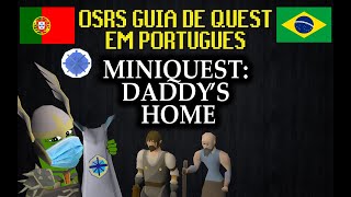 [PT-BR] Daddy's Home OSRS