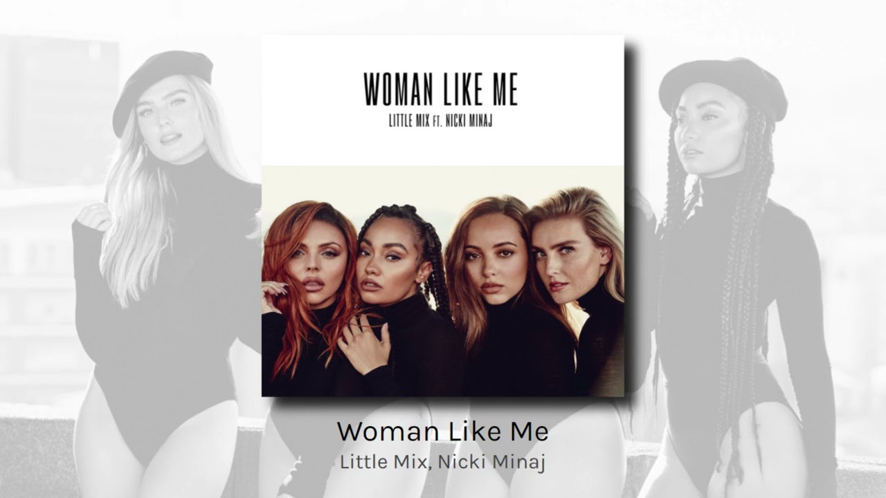 Nicki Minaj Woman Like Me - Colaboratory