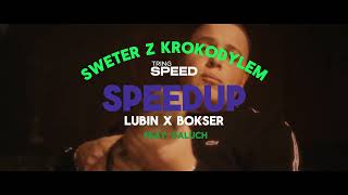 Lubin x Bokser - Sweter z krokodylem feat. Paluch (SPEEDUP)