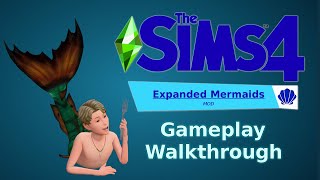 The Sims 4: Expanded Mermaids Mod Walkthrough