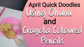 Mixed Media: Using Ohuhu Pastel Markers and Crayola Coloured Pencils