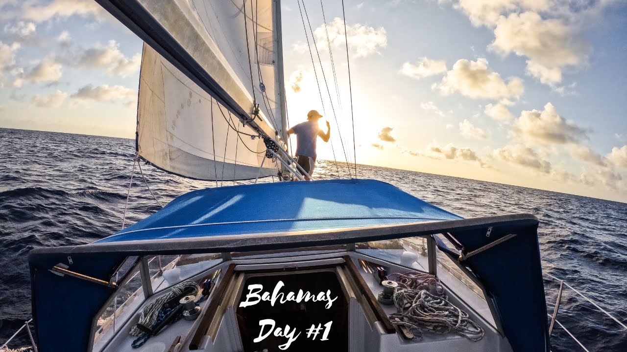 Sailing & Checking Into the Bahamas (Day #1) West End