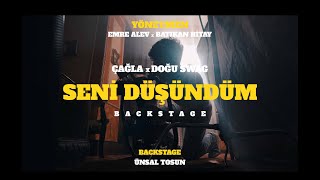 Doğu Swag & Çağla - Seni Düşündüm Backstage