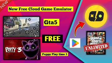 *New* Free Cloud Game Emulator Android | Gta 5 | Poppy Play time 3 | Unlimited