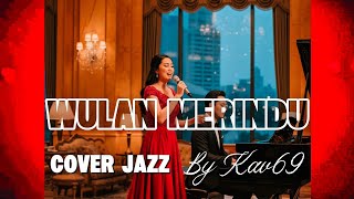 Download lagu 🎵WULAN MERINDU—CICI PARAMIDA || 🎷JAZZ COVER By Kav69