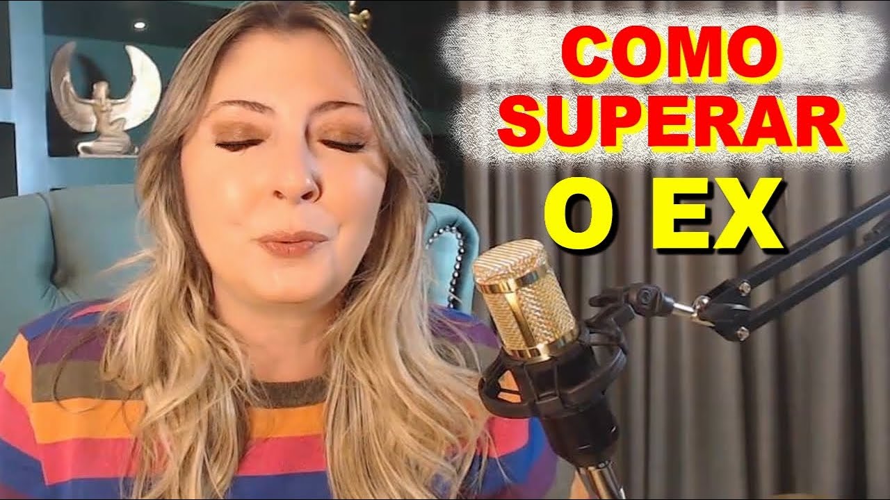 Como SUPERAR O EX??