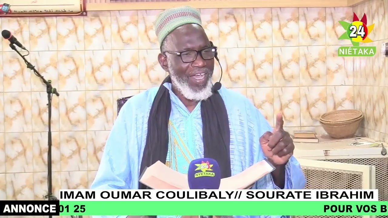 TAFSIR CORAN SPECIAL RAMADAN // IMAM OUMAR COULIBALY// MOSQUEE AL-HAMDOULILAHI// SOURATE IBRAHIM