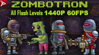 [Zombotron Flash All Levels] Full Walkthrough 1440p60