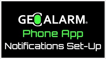 GeoAlarm App: Configuring for Text, Push, and Email Notifications on Android or iPhone