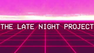 The Late Night Project Episode-1