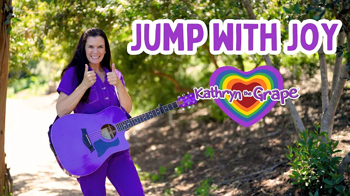 Jump with Joy | Positive, Mindful, and Uplifting Kathryn the Grape Music for Children and Families
