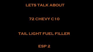 C10 Taillight Fuel Filler in the 1972 CHEVY TRUCK MY 2 CENTS