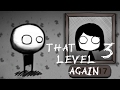 НЕТ БОЛЬШЕ КОМНАТЫ ► That Level Again 3 Прохождение