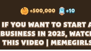If you want to Start a Business in 2025, Watch This Video | MEMEGIRLS