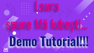 Laura spune mă iubești -  Demo Tutorial