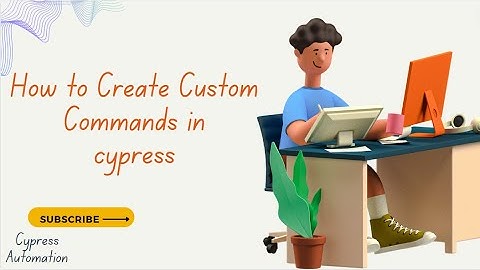 How to Create Custom Commands in cypress | Uses of Custom commands | Study Supreme Part 19