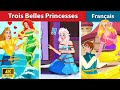 Trois belles princesses  contes de fes franais  woa  french fairy tales