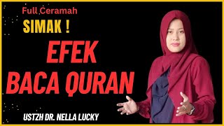 Efek samping baca Al Qur'an. Mau?? Bersama Ustadzah Dr. Nella Lucky